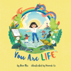 You Are Life By Bao Phi, Bao Phi (Read by), Hannah Li (Illustrator) Cover Image