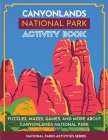 Canyonlands National Park Activity Book: Puzzles, Mazes, Games, and More About Canyonlands National Park Cover Image