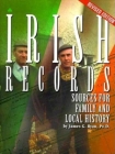 Irish Records: Sources for Family and Local History By James G. Ryan Cover Image
