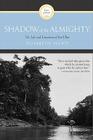 Shadow of the Almighty: The Life and Testament of Jim Elliot Cover Image