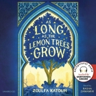 As Long as the Lemon Trees Grow By Zoulfa Katouh Cover Image