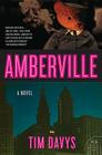 Amberville: A Novel By Tim Davys Cover Image
