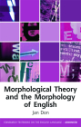 Morphological Theory and the Morphology of English (Edinburgh Textbooks on the English Language - Advanced) Cover Image