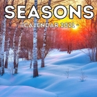 Seasons Calendar 2021: 16-Month Calendar, Cute Gift Idea For 4 Seasons Lovers Women & Men By Outrageous Potato Press Cover Image