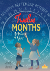 Twelve Months Make a Year By Alicia Rodriguez, Alisha Monnin (Illustrator) Cover Image