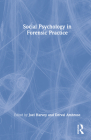 Social Psychology in Forensic Practice By Joel Harvey (Editor), Derval Ambrose (Editor) Cover Image