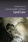 Commonwealth Caribbean Land Law By Sampson Owusu Cover Image