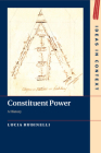 Constituent Power (Ideas in Context #128) By Lucia Rubinelli Cover Image