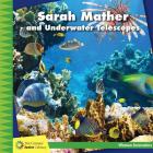 Sarah Mather and Underwater Telescopes (21st Century Junior Library: Women Innovators) By Ellen Labrecque, Lauren McCullough (Narrated by) Cover Image