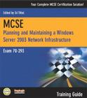 MCSE Windows Server Network Infrastructure: Exam 70-293 [With CDROM] (MCSE Training Guide) By Will Schmied, Robert J. Shimonski, Ed Tittel (Editor) Cover Image