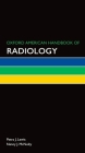 Oxford American Handbook of Radiology (Oxford American Handbooks of Medicine) Cover Image