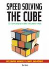 Speedsolving the Cube: Easy-To-Follow, Step-By-Step Instructions for Many Popular 3-D Puzzles By Dan Harris, Robert Steimle (Illustrator) Cover Image