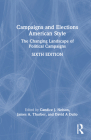 Campaigns and Elections American Style: The Changing Landscape of Political Campaigns By Candice J. Nelson (Editor), James a. Thurber (Editor), David A. Dulio (Editor) Cover Image