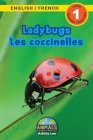 Ladybugs / Les coccinelles: Bilingual (English / French) (Anglais / Français) Animals That Make a Difference! (Engaging Readers, Level 1) By Ashley Lee, Alexis Roumanis (Editor) Cover Image