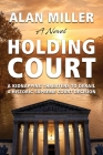 Holding Court By Alan Miller Cover Image