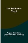 Der Sohn einer Magd By August Strindberg, Emil Schering (Translator) Cover Image