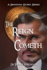 The Reign Cometh By Trent W. Smallwood Cover Image