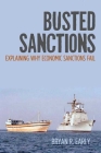 Busted Sanctions: Explaining Why Economic Sanctions Fail By Bryan R. Early Cover Image