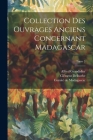 Collection des ouvrages anciens concernant Madagascar; Tome 3 By Alfred 1836-1921 Grandidier, Jules-Charles 1841-1918 Roux (Created by), Clément Delhorbe Cover Image