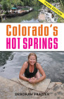 Colorado's Hot Springs (Pruett) By Deborah Frazier Cover Image