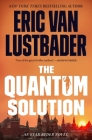 The Quantum Solution: An Evan Ryder Novel By Eric Van Lustbader Cover Image