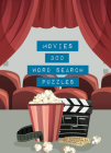 Movies: 300 Word Search Puzzles (Life is Better with Puzzles #2) By Marcel Danesi Cover Image