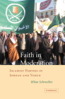 Faith in Moderation: Islamist Parties in Jordan and Yemen Cover Image