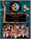 Fire and Water Cooking: The Fusion of Smoking, Grilling, and Sous Vide Cooking By Darrin Wilson Cover Image