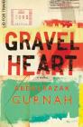 Gravel Heart: By the winner of the Nobel Prize in Literature 2021 Cover Image