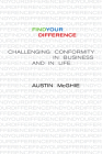 Find Your Difference: Challenging Conformity in Business and in Life Cover Image