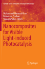 Nanocomposites for Visible Light-Induced Photocatalysis By Mohammad Mansoob Khan (Editor), Debabrata Pradhan (Editor), Youngku Sohn (Editor) Cover Image