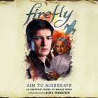 Firefly: Aim to Misbehave Cover Image
