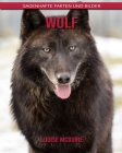 Wolf: Sagenhafte Fakten und Bilder By Louise McGuire Cover Image