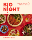 Big Night: Dinners, Parties & Dinner Parties By Katherine Lewin Cover Image