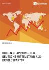 Hidden Champions. Der deutsche Mittelstand als Erfolgsfaktor By Günter Kuschka Cover Image
