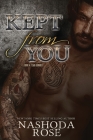 Kept from You (Tear Asunder #4) By Nashoda Rose Cover Image
