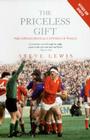 The Priceless Gift: The International Captains of Wales By Steve Lewis Cover Image