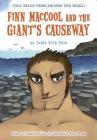 Finn Maccool and the Giant's Causeway: An Irish Folk Tale (Folk Tales from Around the World) By Charlotte Guillain, Steve Dorado (Illustrator) Cover Image
