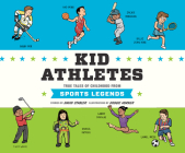Kid Athletes: True Tales of Childhood from Sports Legends (Kid Legends #2) By David Stabler, Pete Cross (Narrated by) Cover Image