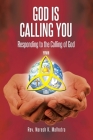 God Is Calling You: Responding to the Calling of God Cover Image