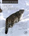 Snow Leopards: Biodiversity of the World: Conservation from Genes to Landscapes Cover Image