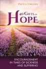 40 Gifts of Hope: Encouragement in times of sickness and suffering By Paula Umana Cover Image