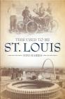 This Used to Be St. Louis By NiNi Harris Cover Image