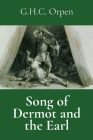 Song of Dermot and the Earl By G. H. C. Orpen Cover Image