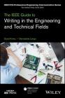 The IEEE Guide to Writing in the Engineering and Technical Fields (IEEE PCs Professional Engineering Communication) Cover Image