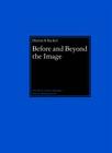 Before and Beyond the Image: Aniconic Symbolism in Buddhist Art By Dietrich Seckel, Andreas Leisinge (Translator), Helmut Brinker (Editor) Cover Image