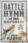 The Battle Hymn of the Republic (Alphonso Clay Mysteries of the Civil War) By Jack Martin Cover Image