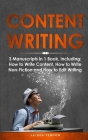 Content Writing: 3-in-1 Guide to Master Content Creation, SEO Writing, Marketing Content Strategy & How to Write a Blog (Creative Writing #25) Cover Image