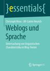 Weblogs Und Sprache: Untersuchung Von Linguistischen Charakteristika in Blog-Texten (Essentials) Cover Image