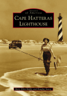 Cape Hatteras Lighthouse (Images of America) By Mary Ellen Riddle, Douglas Stover Cover Image